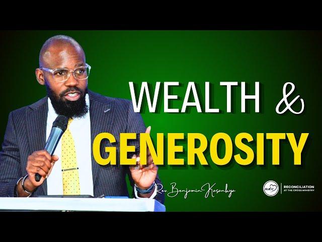 WEALTH AND GENEROSITY (1) || : INTRODUCTION - REV. BENJAMIN KASANKYA.