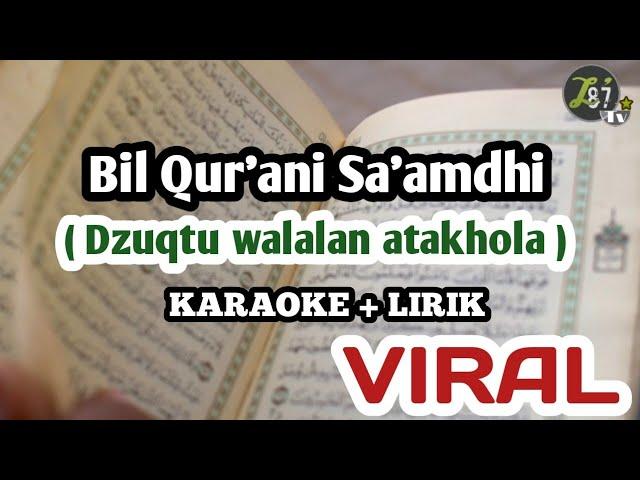  Bil Qurani Saamdi ( Duqtu walalan atakhola ) KARAOKE + LIRIK instrumen by Nazich Zain