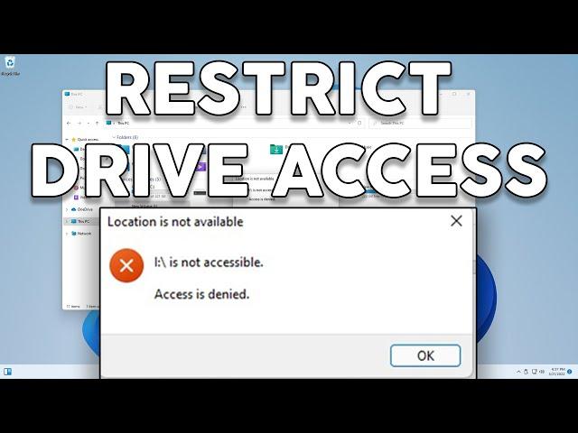 How To Restrict Drive and Folder Access for Users in Windows 11