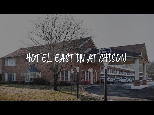 Hotel Eastin Atchison Review - Atchison , United States of America