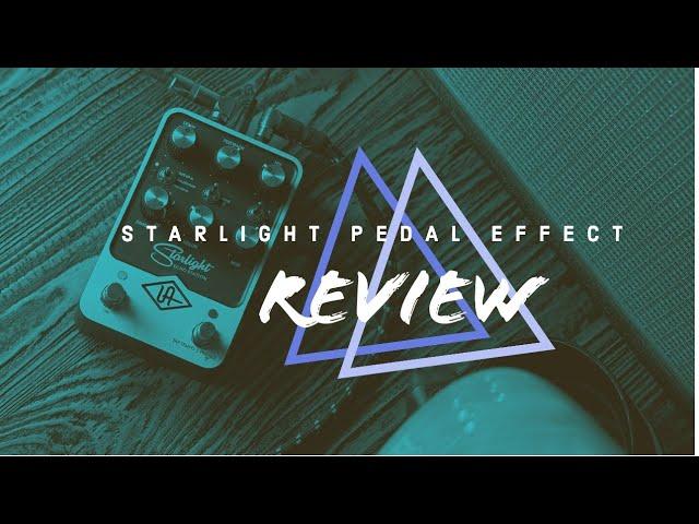 UA STARLIGHT PEDAL EFFECT | Melodia Musik Online