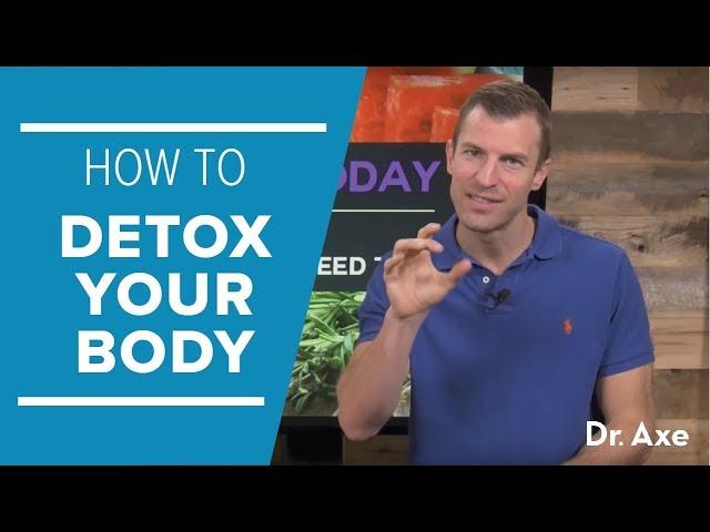 How To Detox Your Body (And Toxcicity Warning Signs) | Dr. Josh Axe