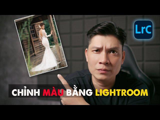 Chỉnh Màu Bằng Lightroom | Lightroom Editing Tutorial