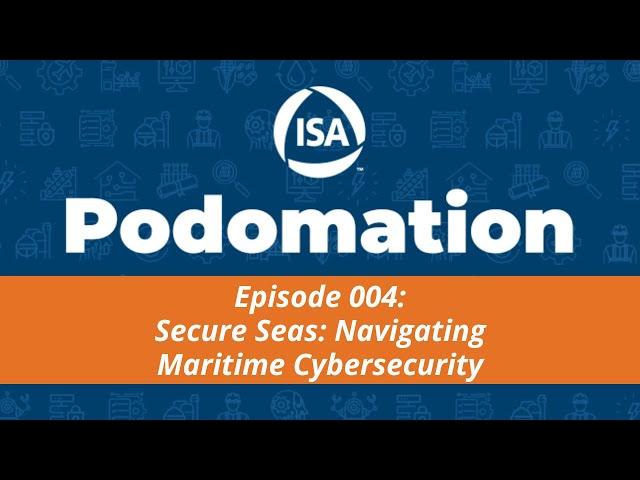 Podomation 004 - Secure Seas: Navigating Maritime Cybersecurity