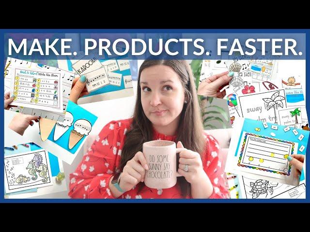 Product Creating HACKS That will Help You Make More Teachers Pay Teachers Products in Less Time