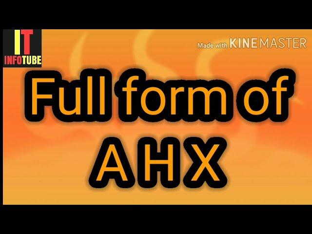 Full form of AHX | what is ahx