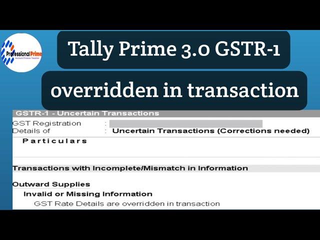 overridden in transaction in GSTR-1 Tally prime 3.0 |