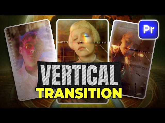 Vertical Film Transition in Premiere Pro