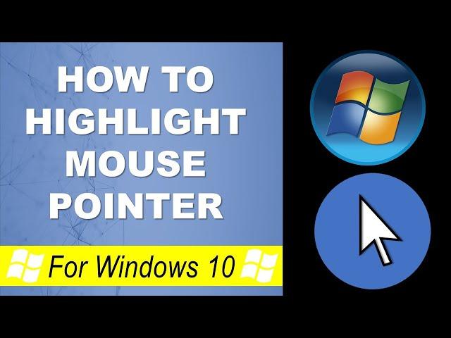 NEW! How to Highlight Mouse Pointer for Windows 10