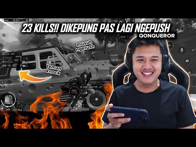 23 KILLS!! DIKEPUNG PAS LAGI PUSH QONQUEROR, BISA LOLOS?