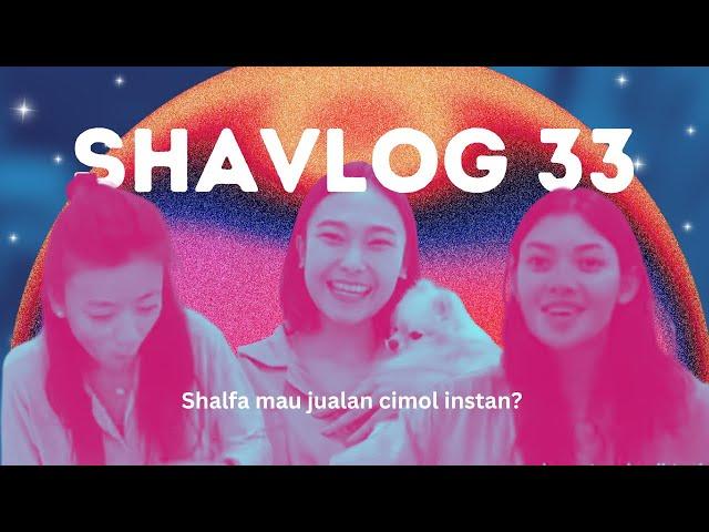 #SHAVLOG 33 - Bikin Cimol Sama Marella Sama Yumi juga