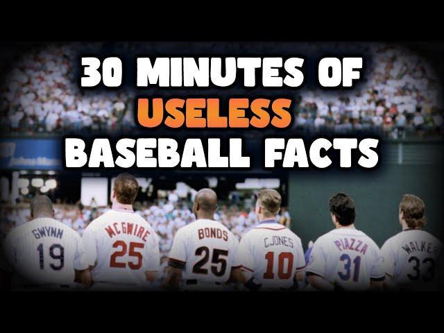 30 Minutes of Useless Baseball Facts