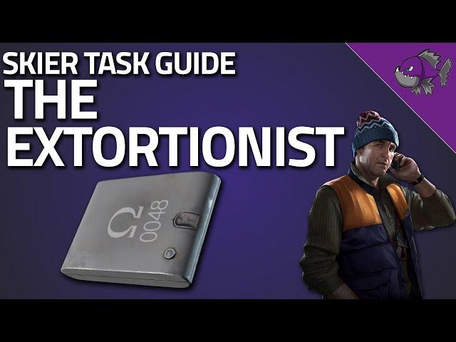 The Extortionist - Skier Task Guide - Escape From Tarkov