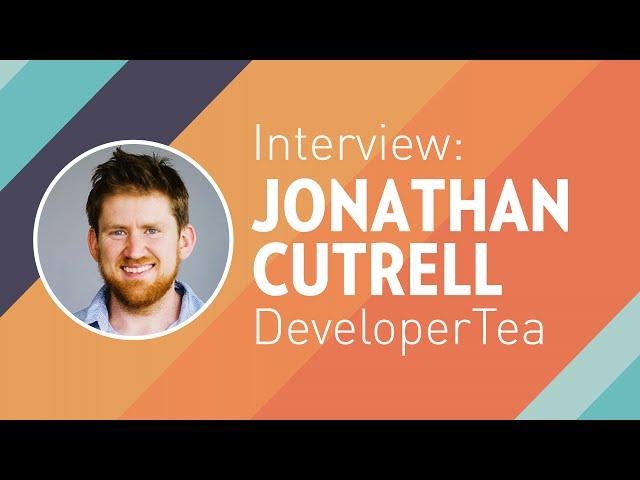 Jonathan Cutrell of DeveloperTea interview