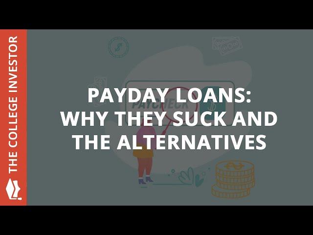 Payday Loans: Why They Suck And The Alternatives