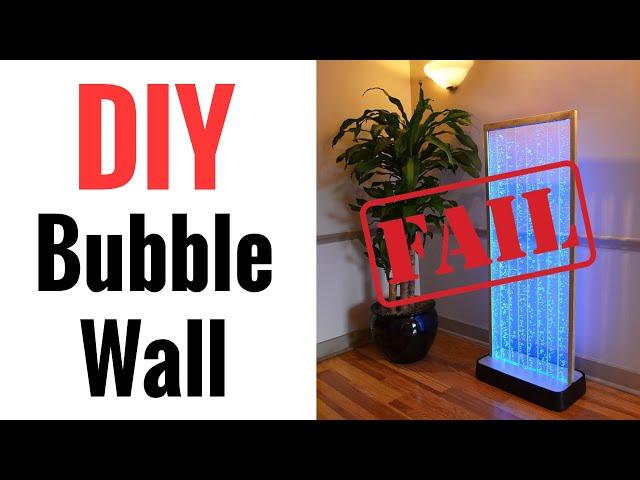 DIY Bubble Wall - A Spectacular Failure Of A Project