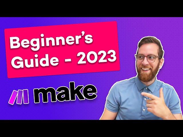 Beginner's Guide to Make (Integromat)