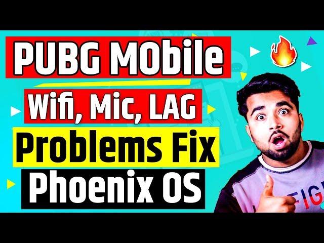 PUBG Mobile on Phoenix OS  Wifi, Mic & Lag Problem FIX - 2023