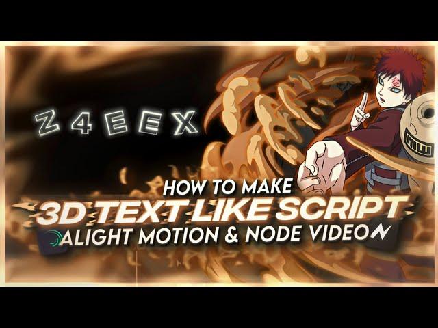 HOW TO MAKE 3D TEXT LIKE SCRIPT ON MOBILE | ALIGHT MOTION & NODE VIDEO TUTORIAL