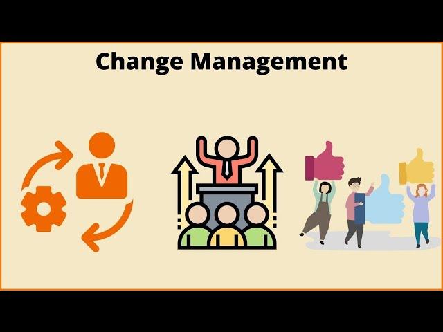 What is Change Management? Change Management process.