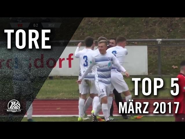 TOP 5 Tore - März 2017 | RUHRKICK.TV