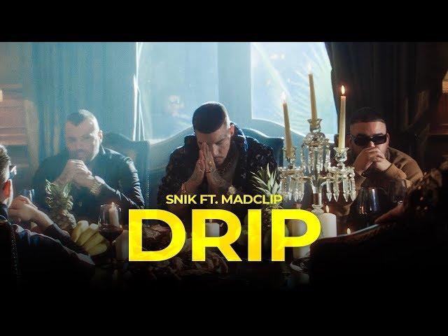 SNIK - DRIP FT. MADCLIP (Official Music Video)