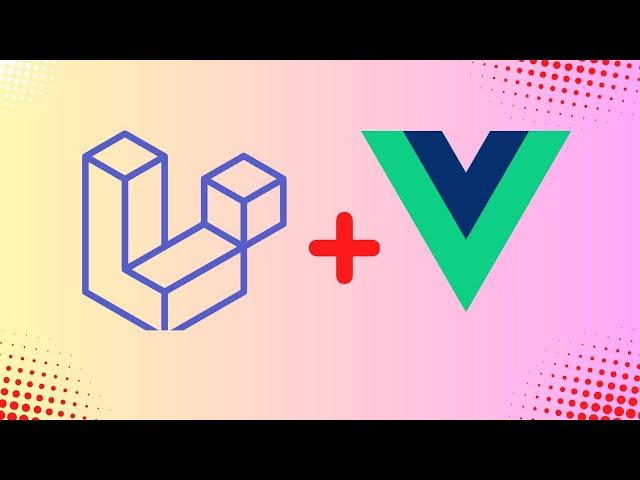  Full Laravel VueJS Tutorial: CRUD with Authentication 