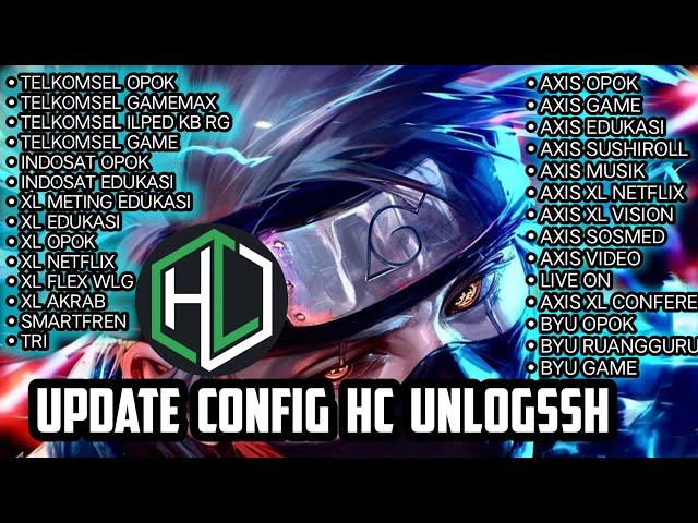 UPDATE CONFIG HC | 10 Agustus 2024 AXIS XL INDOSAT TSEL DLL