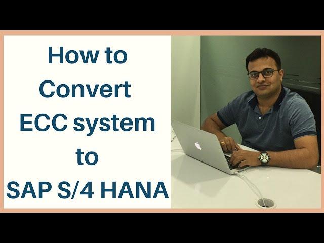 How to convert ECC system to SAP S/4 HANA (System Conversion)