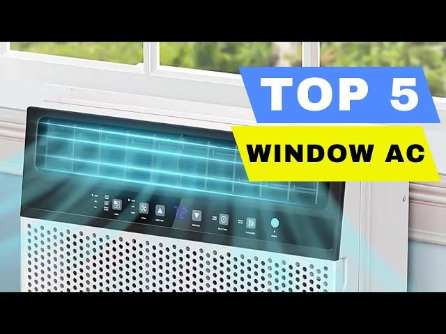 Top 5 Best Window Air Conditioner 2024 Review - Quiet Smart Window AC Unit (All Budget- Buying Guide