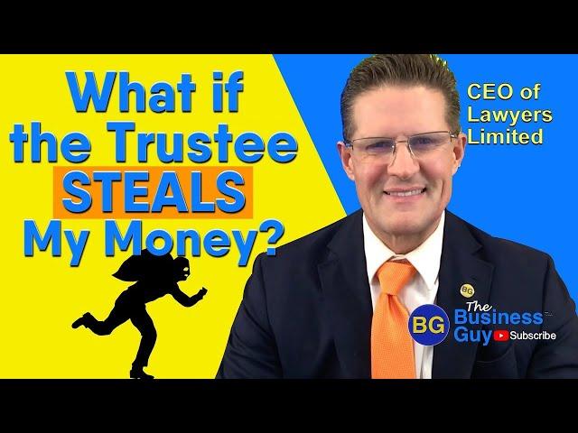 What if the Trustee STEALS My Money? Why Trusts Give Trustees Control