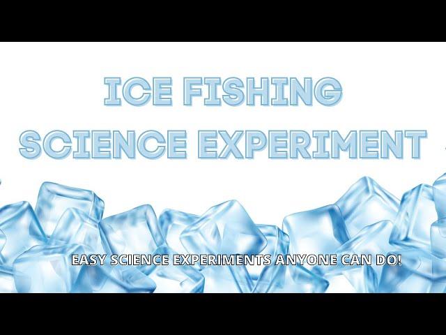 Ice Fishing Fun Science Experiment For Kids