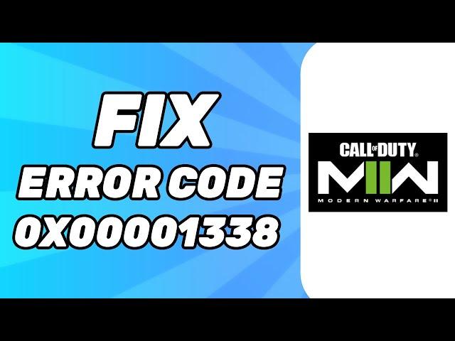 How to Fix "Error code: 0x00001338" on Modern Warfare 2 (2024)
