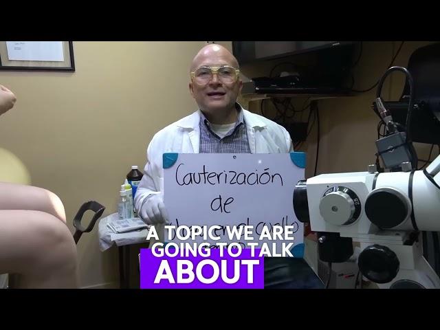 Dr. Gustavo Quirós Licona - Cauterization of ulcer or ectoprion in the cervix