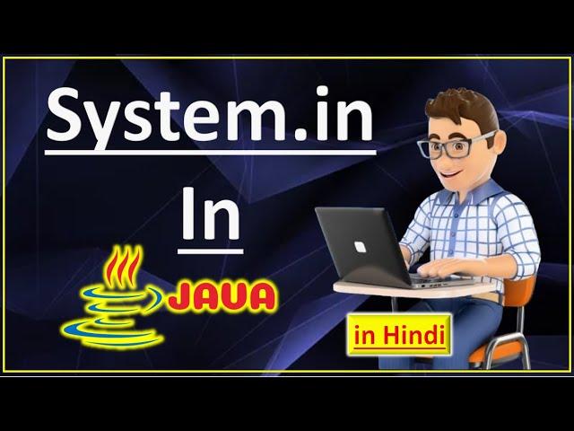 What is System.in  in  Java  (In Hindi) | Pradeep Nailwal