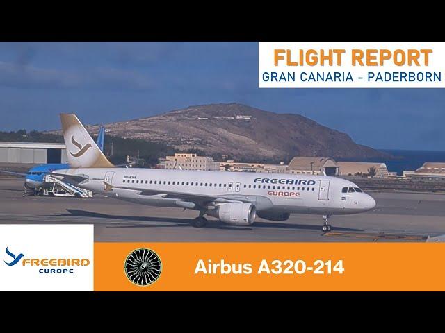 FLIGHT REPORT | Gran Canaria - Paderborn | Freebird Airlines Europe | A320-214  [Deutsch/German]