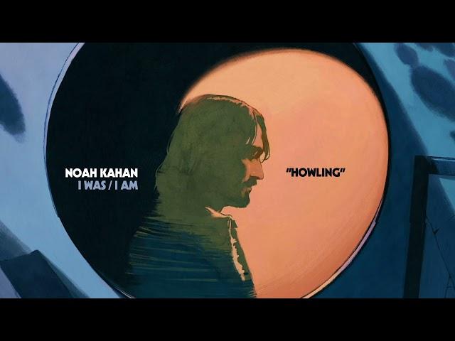 Noah Kahan - Howling (Official Audio)