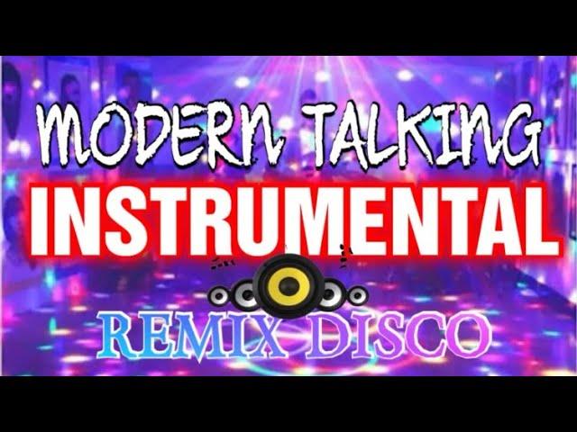 MODERN TALKING - INSTRUMENTAL DISCO REMIX [Compilation]