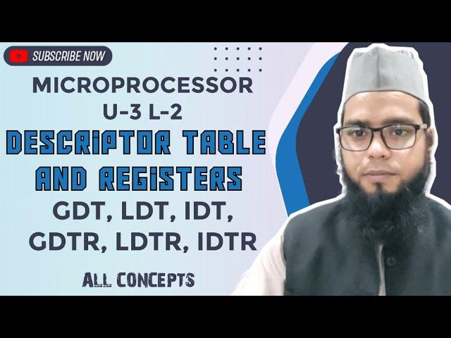 Microprocessor U3 L2 Descriptor table and registers!!