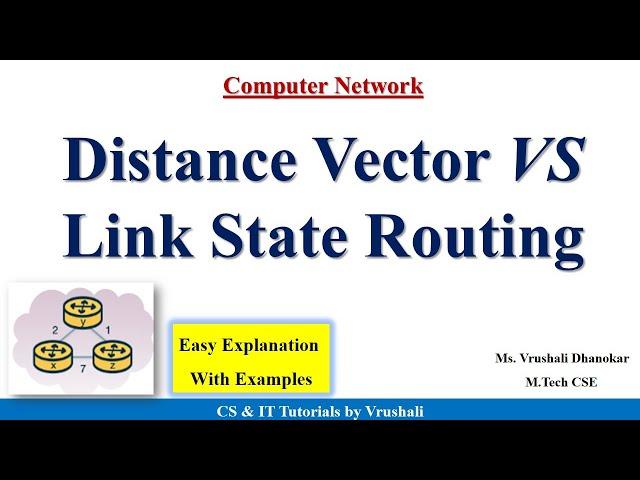 CN 20 : Distance Vector VS Link State Routing | Examples