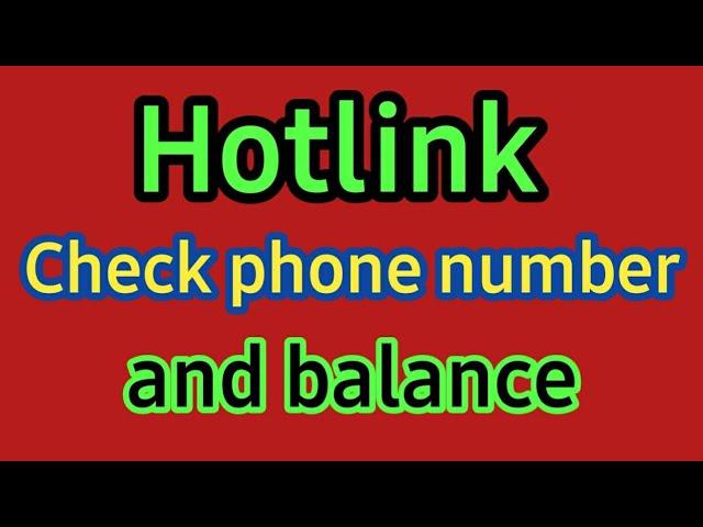 how to check hotlink mobile number & balance hotlink ke phone number kaise check kare