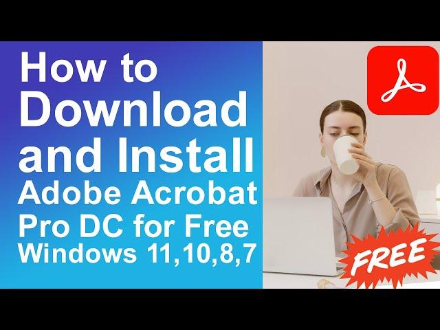 How to Download and Install Adobe Acrobat DC Pro for Windows 11/10/8/7