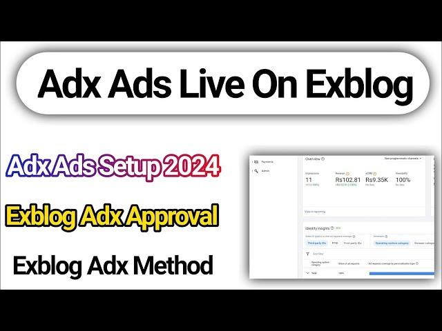 Google Adx Ads Setup on Exblog Full Method 2024 | Paid Method Free | Ex blog Adx Earnings Proof