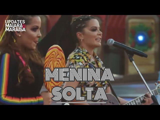 Maiara e Maraisa - Menina Solta