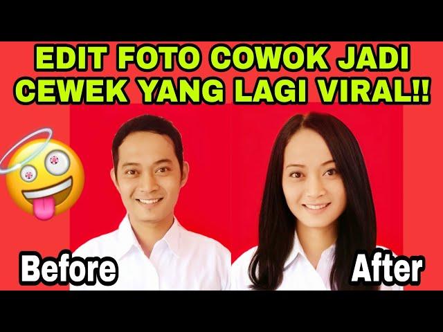 Tutorial Edit Foto Filter Cowok Jadi Cewek Yang Lagi Viral Di TikTok