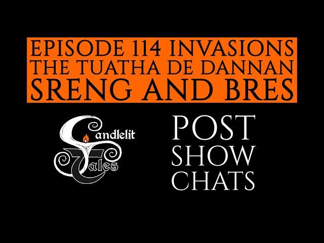 The Tuatha de Dannan Sreng and Bres - Post Show Chats IRISH MYTHOLOGY STORYTELLING PODCAST - Ep114