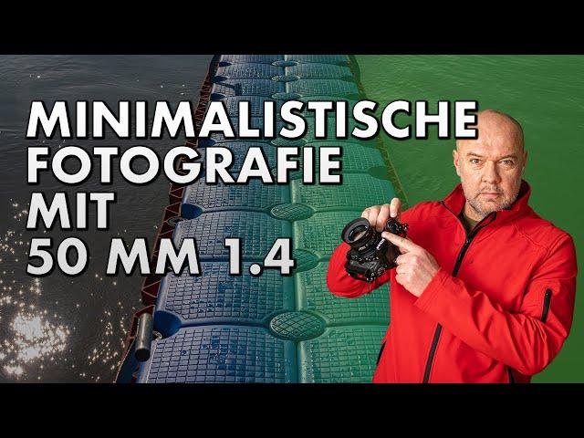 MINIMALISTISCHE FOTOGRAFIE mit 50mm | Schöne Bilder mit einer BRENNWEITE