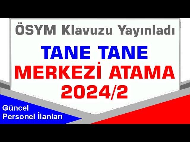 KPSS Merkezi Atama Klavuzu Yayınlandı   Detaylar   2024 2 Lise Önlisans Lisans Memur Alımı