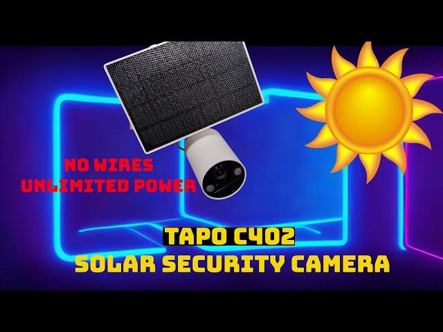 TP-Link Tapo C402 Solar Security Camera : No wires with Unlimited Power!