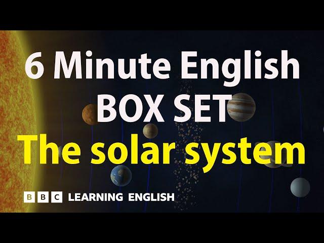 BOX SET: 6 Minute English - 'The solar system' English mega-class! 30 minutes of new vocab!